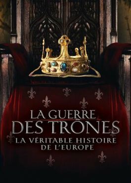 Война престолов: Подлинная история Европы (2017)
